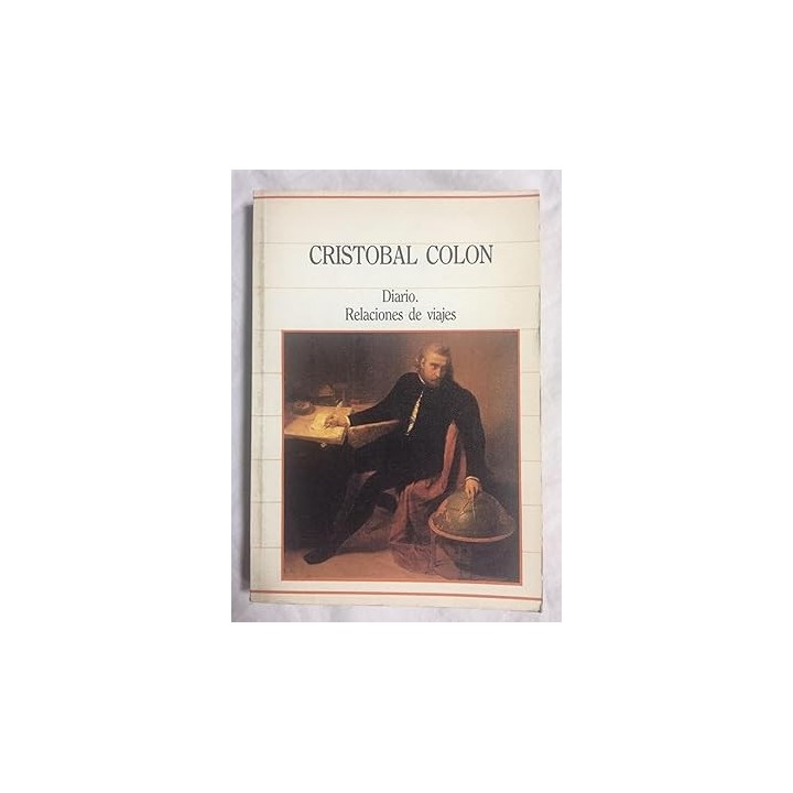 Cristóbal Colón. Diario. Relaciones de viajes.